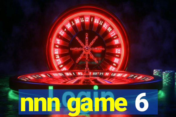 nnn game 6